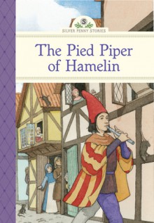 The Pied Piper of Hamelin - Kathleen Olmstead, Sarah S Brannen