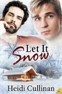 Let It Snow (Minnesota Christmas, #1) - Heidi Cullinan