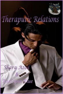 Therapeutic Relations - Shara Azod, RaeLynn Blue