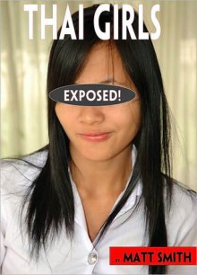 Thai Girls Exposed! - Matt Smith