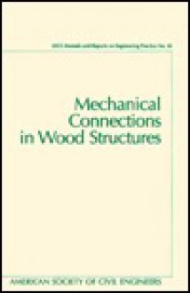 Mechanical Connections in Wood Structures - American Society of Civil Engineers