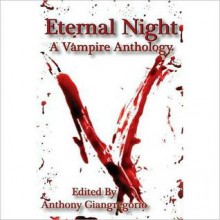 Eternal Night - Anthony Giangregorio