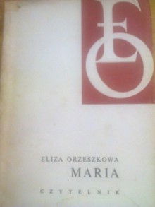 Maria - Eliza Orzeszkowa