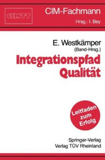 Integrationspfad Qualität (CIM-Fachmann) (German Edition) - Engelbert Westkämper