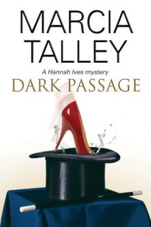 Dark Passage (A Hannah Ives Mystery) - Marcia Talley