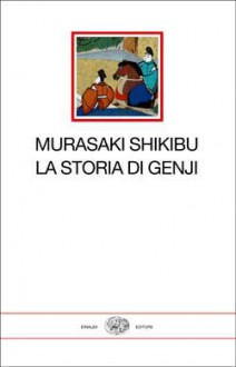 La storia di Genji - Murasaki Shikibu, Maria Teresa Orsi, Itaro Yamaguchi