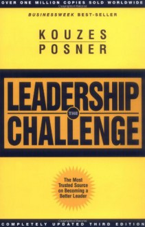 The Leadership Challenge - James M. Kouzes, Barry Z. Posner