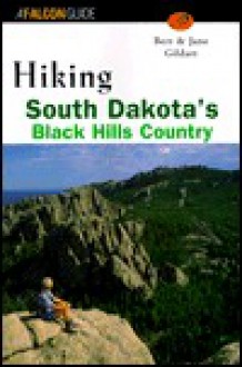 Hiking South Dakota's Black Hills Country - Bert Gildart