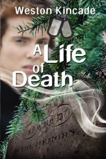 A Life of Death - Weston Kincade