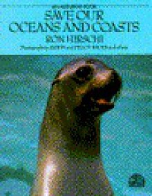 SAVE OUR OCEANS AND COASTS (One Earth) - Ron Hirschi