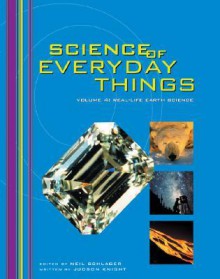 Science of Everyday Things: Real Life Earth Science - Judson Knight