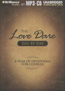 The Love Dare Day by Day: A Year of Devotions for Couples - Stephen Kendrick, Alex Kendrick, Tom Parks