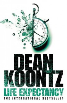 Life Expectancy - Dean Koontz