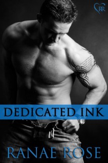 Dedicated Ink (Inked in the Steel City) - Ranae Rose