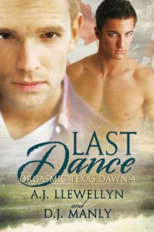 Last Dance - A.J. Llewellyn, D.J. Manly