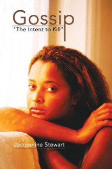 Gossip: "The Intent to Kill" - Jacqueline Stewart