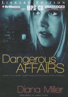 Dangerous Affairs - Diana Miller