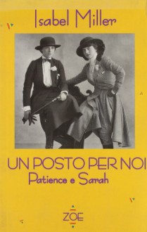 Un posto per noi - Patience e Sarah - Isabel Miller, A. Dotti