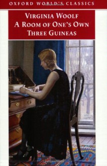 A Room of One's Own, and Three Guineas - Virginia Woolf