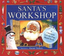 Santa's Workshop - Stella Maidment, Sam Williams, Tim Gill, Alastair Graham