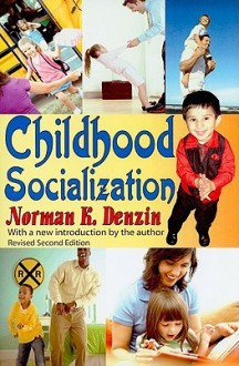 Childhood Socialization - Norman K. Denzin