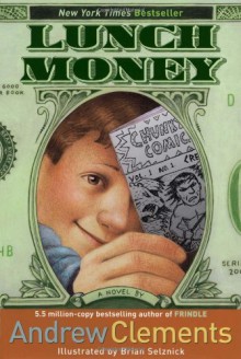 Lunch Money - Andrew Clements, Brian Selznick