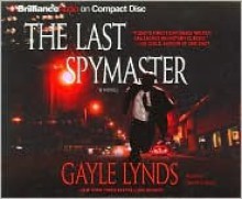 The Last Spymaster - Gayle Lynds, David Colacci