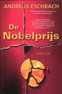 De Nobelprijs / druk 1 - A. Eschbach