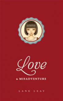 Love & Misadventure - Lang Leav