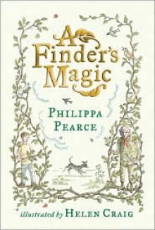 A Finder's Magic - Philippa Pearce, Helen Craig