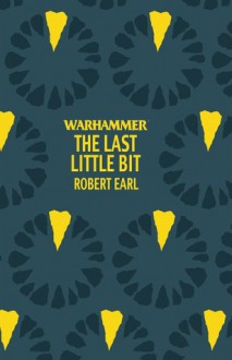 The Last Little Bit - Robert Earl