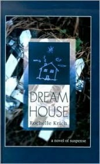 Dream House - Rochelle Krich