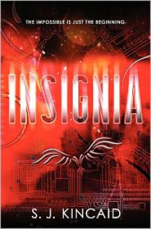 Insignia - S.J. Kincaid