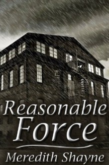 Reasonable Force - Meredith Shayne