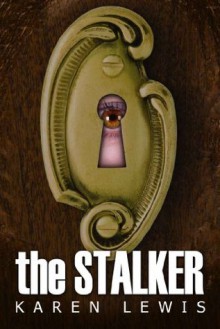 The Stalker - Karen Lewis