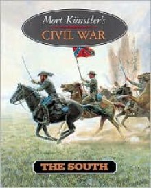 Mort Kunstler's Civil War: The South - Mort Künstler