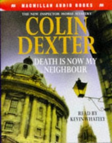 Death Is Now My Neighbor (Inspector Morse, #12) - Colin Dexter
