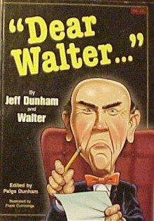 "Dear Walter..." - Jeff Dunham