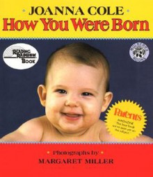 How You Were Born - Joanna Cole, Margaret Miller