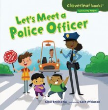 Let's Meet a Police Officer - Gina Bellisario, Cale Atkinson