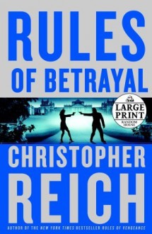 Rules of Betrayal - Christopher Reich