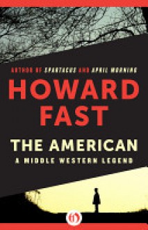 The American - Howard Fast