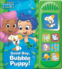 Nickelodeon Bubble Guppies: Good Boy, Bubble Puppy: Play-a-Sound - Publications International Ltd.