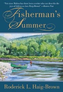 Fisherman's Summer - Roderick L. Haig-Brown