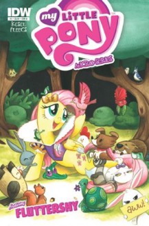 My Little Pony: Micro Series #4 - Fluttershy - Barbara Kesel, Tony Fleecs, Amy Mebberson