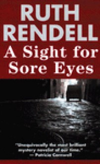 A Sight for Sore Eyes - Ruth Rendell