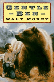 Gentle Ben - Walt Morey, J. Schoenherr