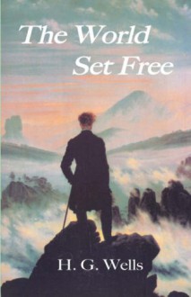 The World Set Free - H.G. Wells