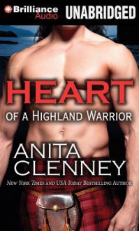 Heart of a Highland Warrior - Anita Clenney