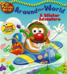 Mr. Potato Head Around the World: A Sticker Adventure [With Stickers] - That Books Imagine, Jim Durk